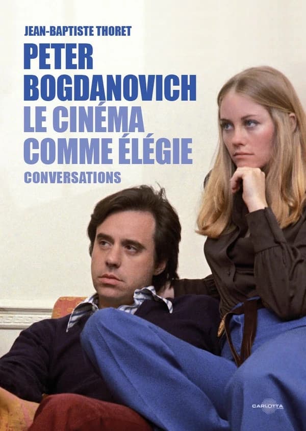 Peter Bogdanovich : le cinéma comme élégie : conversations