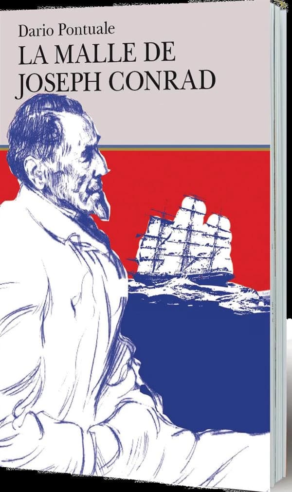 La malle de Joseph Conrad : les bateaux, les voyages, les compagnons de bord
