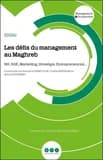 Les défis du management au Maghreb : RH, RSE, marketing, stratégie, entrepreneuriat