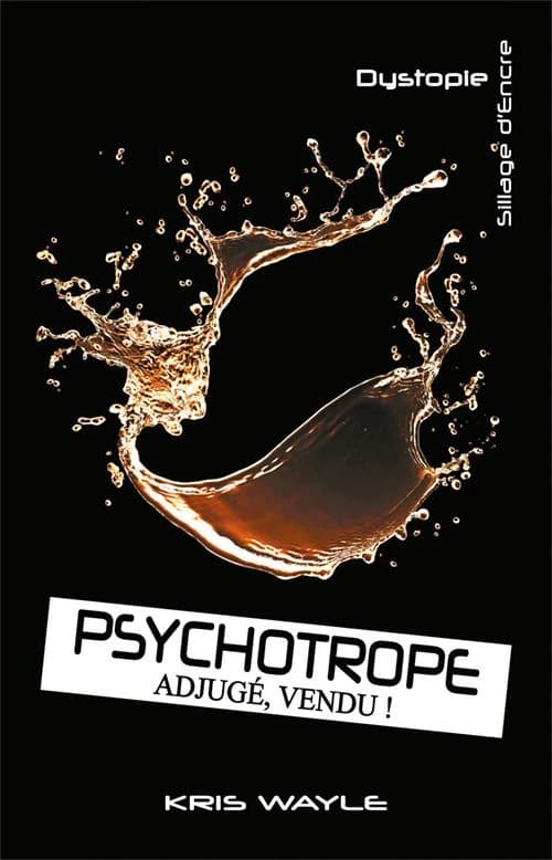 Psychotrope : adjugé, vendu !