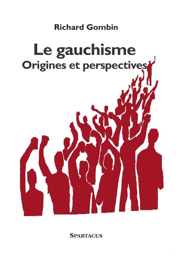 Le gauchisme : origines et perspectives ([Nouvelle éd.]) Richard Gombin