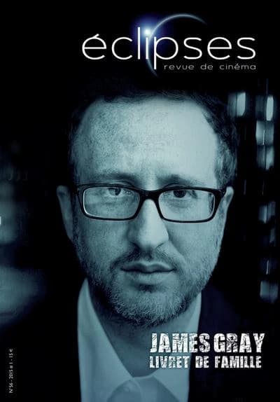 Éclipses n.56 : James Gray