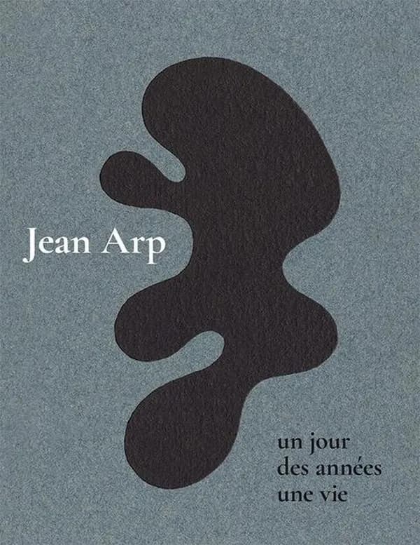 Jean Arp, un jour, des années, une vie : [exposition, Alès, Musée-bibliothèque Pierre André Benoit, juillet-octobre 2021]
