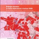 Écologie riveraine : la Seine-Saint-Denis à horizon 2030