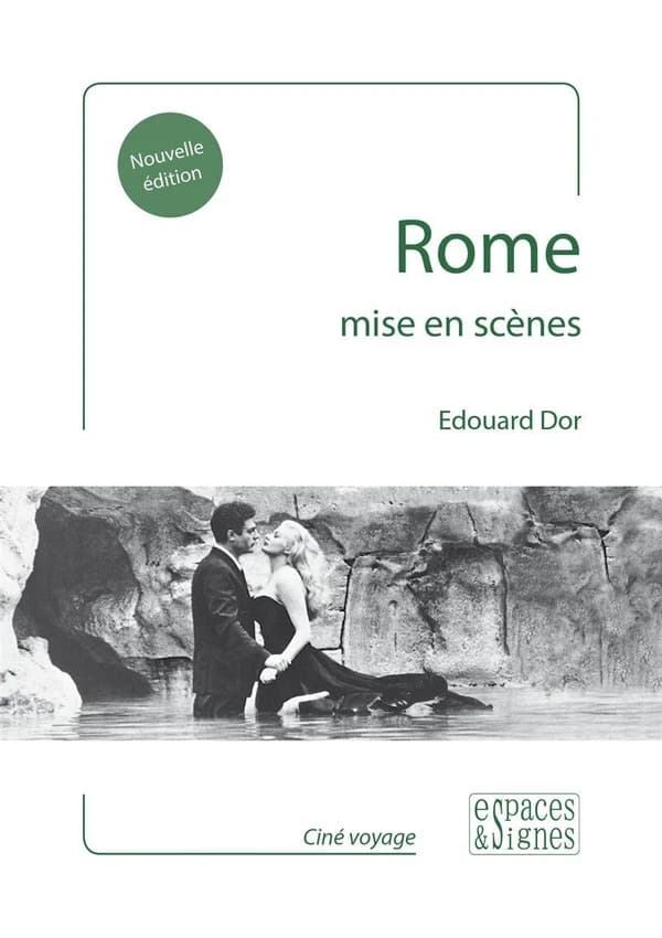 Rome mise en scènes (Nouvelle éd. revue et augmentée) Edouard Dor