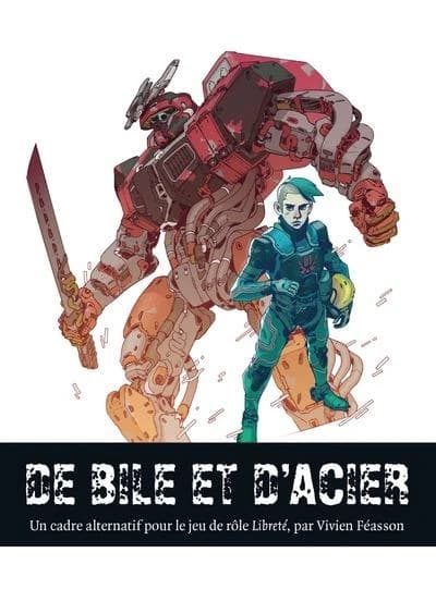 De bile et d'acier