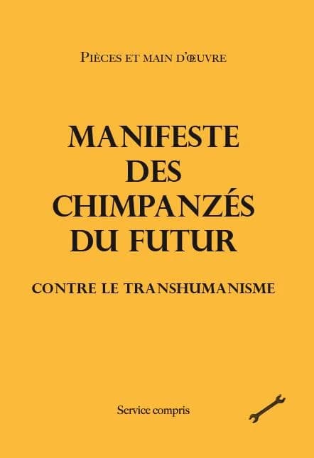 Manifeste des chimpanzés du futur : Contre le transhumanisme