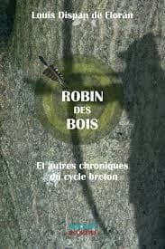 Robin des Bois : et autres chroniques du cycle breton