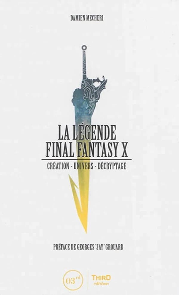 La légende Final fantasy X : création, univers, décryptage