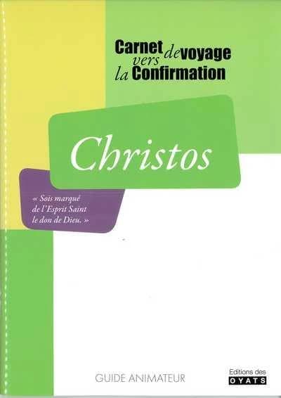 Christos ; guide animateur carnet de route vers la confirmation