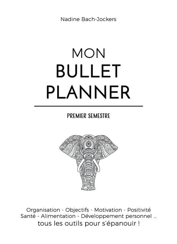 MON BULLET PLANNER : PREMIER SEMESTRE