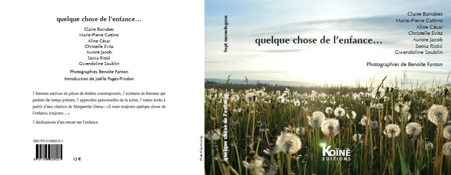 Quelque chose de l'enfance : 7 monologues