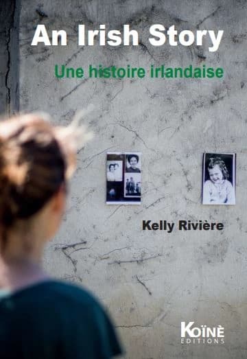 Une histoire irlandaise : pièce bilingue français-anglais pour une comédienne et vingt-cinq personnages