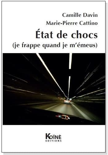 État de chocs : je frappe quand je m'émeus
