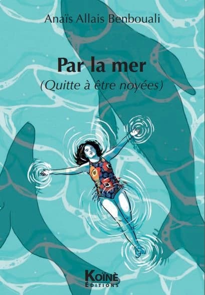 Par la mer, quitte à être noyées