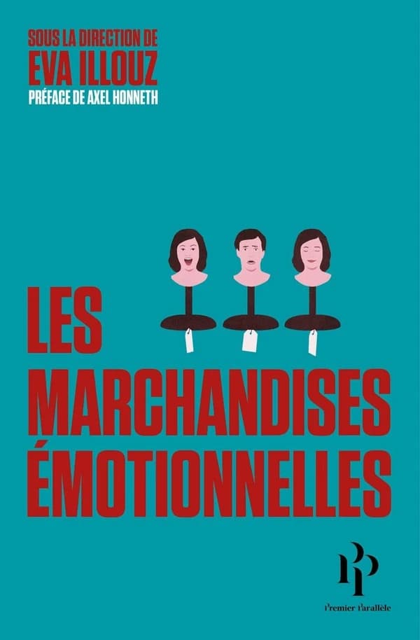 Les Marchandises émotionnelles : L'authenticité au temps du capitalisme