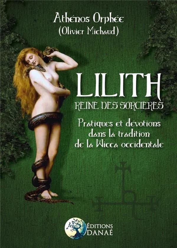 Lilith, reine des sorcières : pratiques et dévotions dans la tradition de la Wicca occidentale