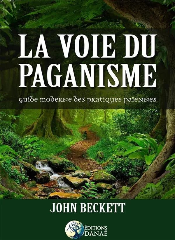 La voie du paganisme : un guide pratique du paganisme moderne