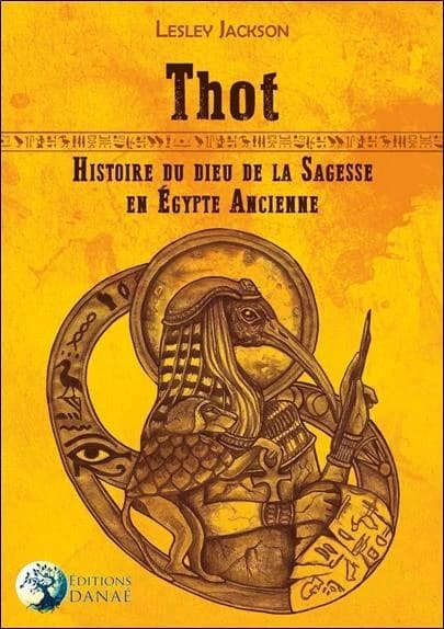 Thot : histoire du dieu de la sagesse en Égypte ancienne