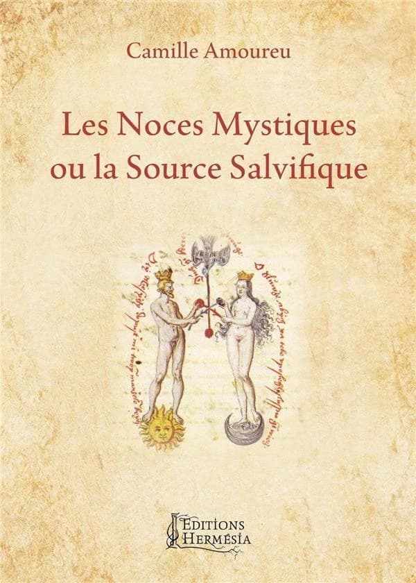Les noces mystiques ou La source salvifique : mémoires d'une Samaritaine en vers et en prose