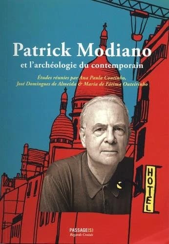 Patrick Modiano et l'archéologie du quotidien