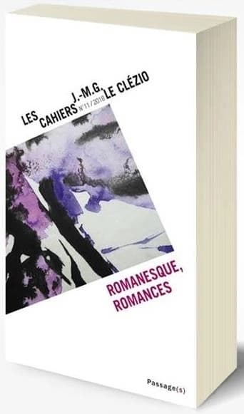 Les Cahiers J.-M.G. Le Clézio t.11 : romanesque, romances