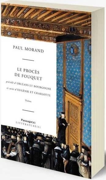 Le procès de Fouquet ; [précédé d'] Orléans et Bourgogne ; [et suivi d'] Eugénie et Charlotte : théâtre