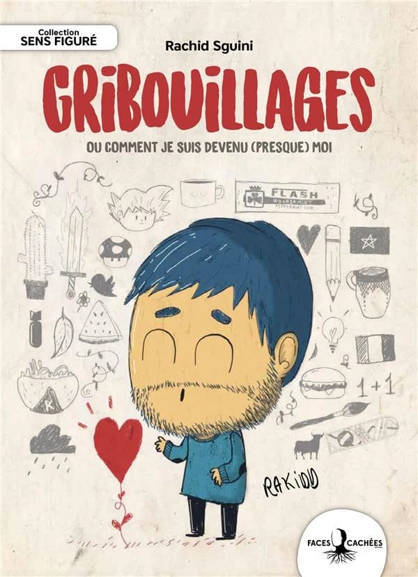 Gribouillages : ou comment je suis devenu (presque) moi