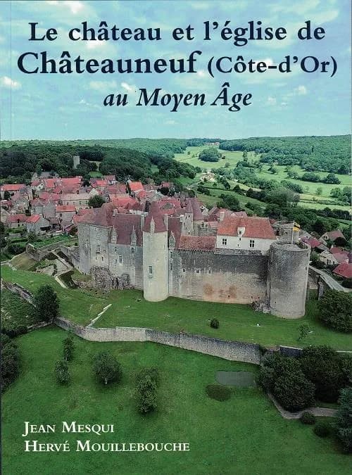 Le château et l'église de Châteauneuf (Côte-d'Or) au Moyen âge
