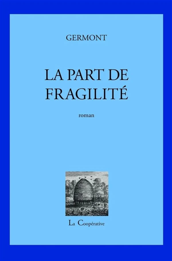 La part de fragilité : roman