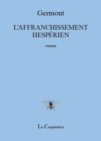 L'affranchissement hespérien : roman