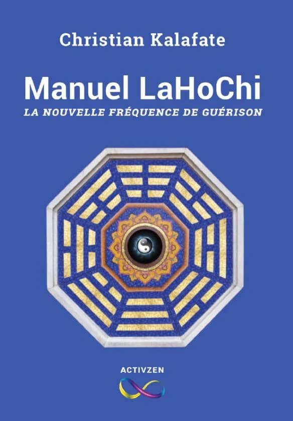 Manuel lahochi : la nouvelle fréquence de guérison