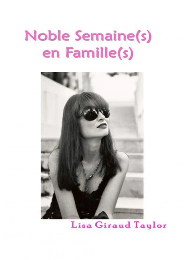 Noble semaine(s) en famille(s) : roman