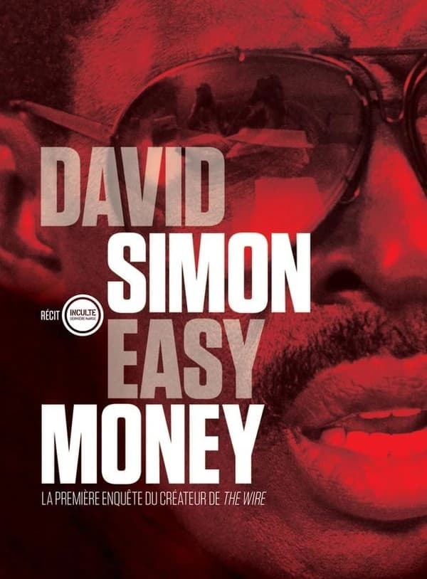 Easy Money : la première enquête du créateur de "The wire"