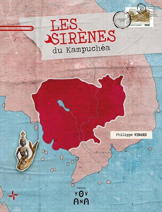 Les sirènes du Kampuchéa : 1985-1987 (2e éd.) Philippe Vinard