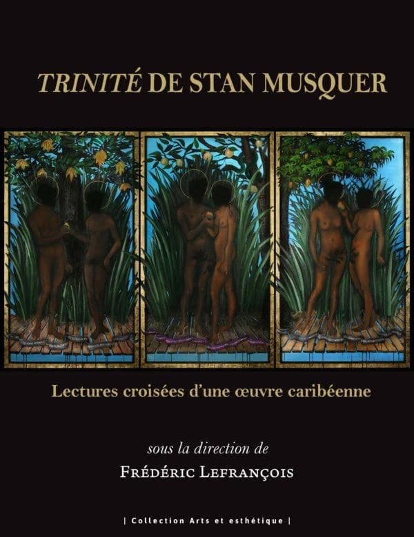 "Trinité" de Stan Musquer : lectures croisées d'une oeuvre caribéenne