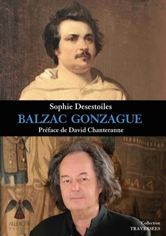 Balzac Gonzague : enfants de Touraine, hommes de l'être