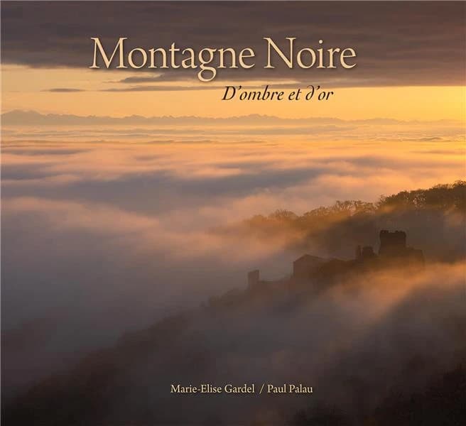 Montagne Noire : d'ombre et d'or
