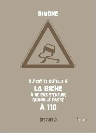 Qu'est-ce qu'elle a la biche à ne pas s'enfuir quand je passe à 110