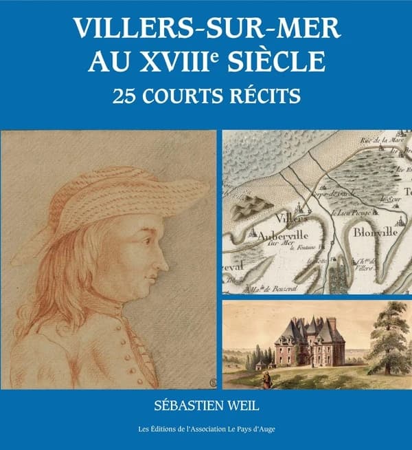 Villers-sur-Mer au XVIIIe siècle : 25 courts récits