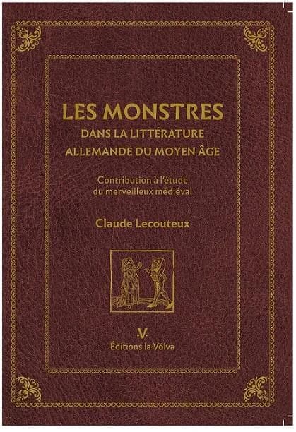 Les monstres dans la littérature allemande du Moyen âge : contribution à l'étude du merveilleux médiéval