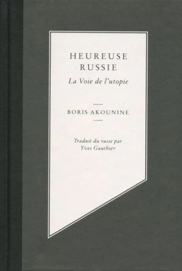 Heureuse Russie : la voie de l'utopie