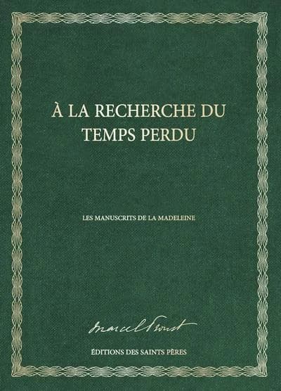 à la recherche du temps perdu : les manuscrits de la madeleine