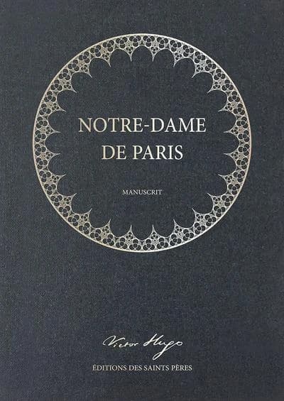 Notre-Dame de Paris, manuscrit : fac similé du manuscrit