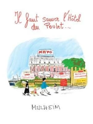 Il faut sauver l'hôtel du poulet
