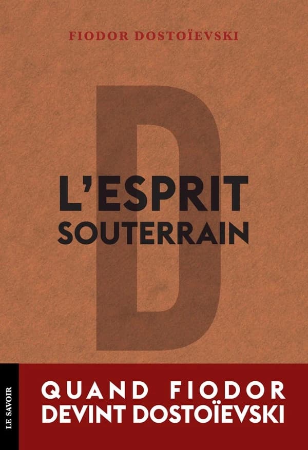 L'esprit souterrain : 1847 & 1864