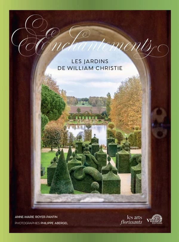 Les jardins de William Christie : Enchantements