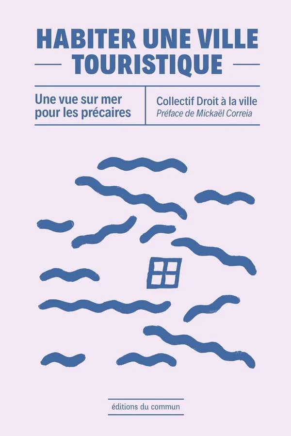 Habiter une ville touristique : Une vue sur mer pour les précaires