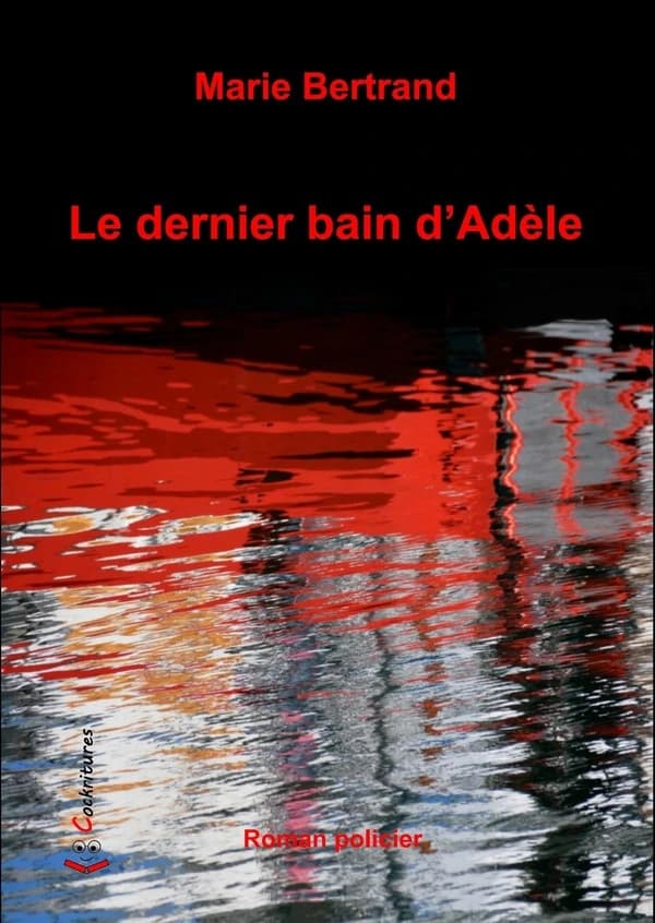 Le dernier bain d'Adèle : roman policier