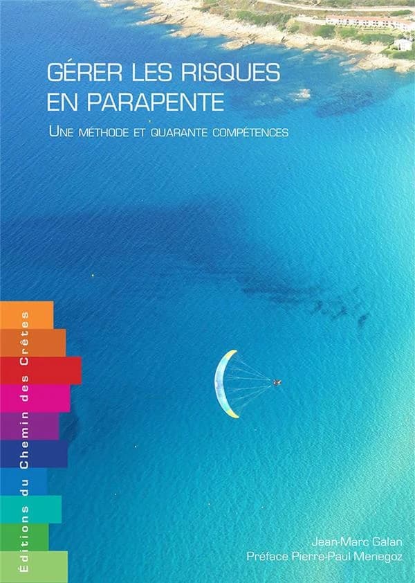 Gérer les risques en parapente ; une méthode et quarante compétences